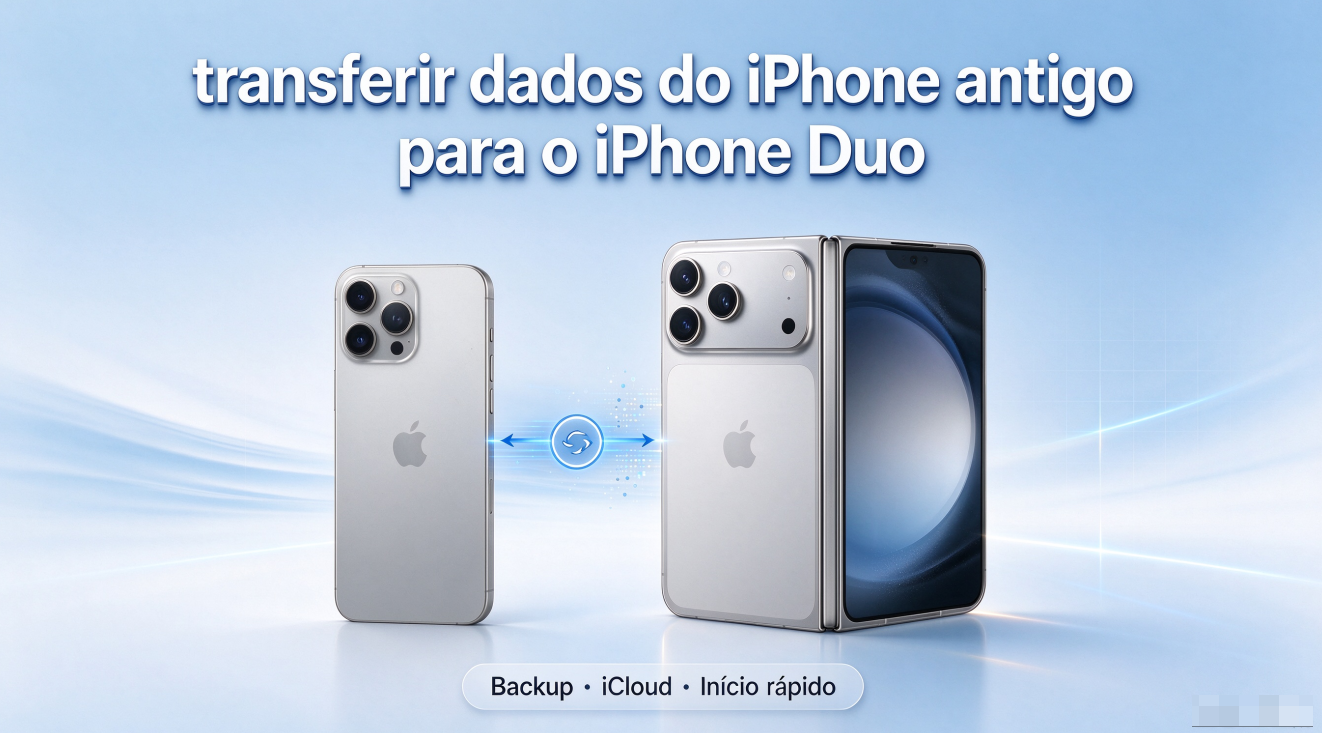 como transferir dados do iPhone antigo para o iPhone Duo