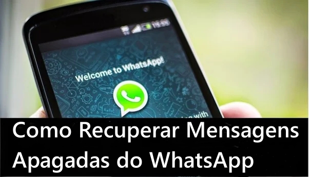 recuperar mensagens apagadas do whatsapp no android